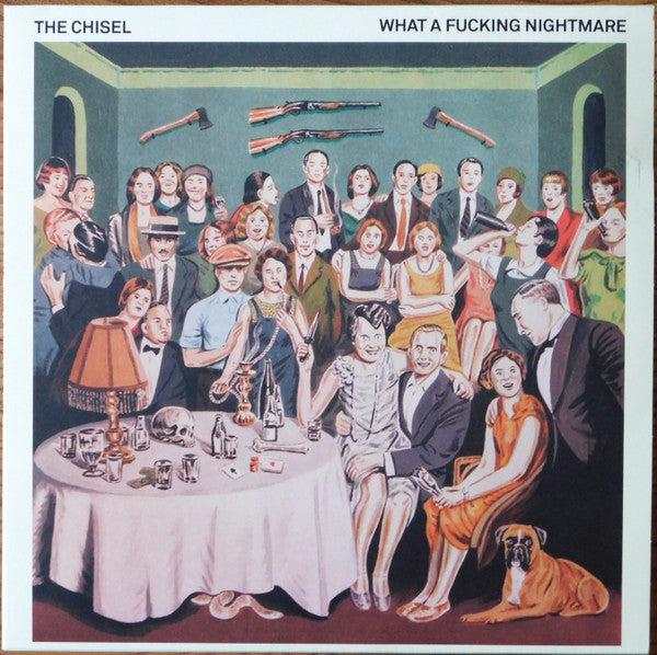 The Chisel – What A Fucking Nightmare-LP