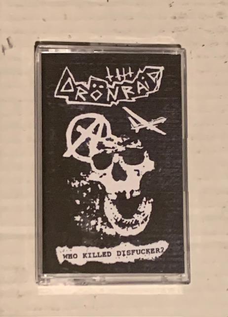 Drönraid – Who Killed Disfucker-Tape