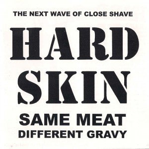 Hard Skin – Same Meat Different Gravy-LP