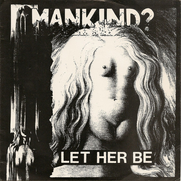 Mankind?/Dirt – Beast Or Burden-split 7"