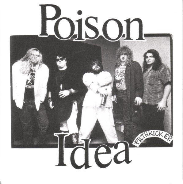 Poison Idea – Filthkick E.P.-7"