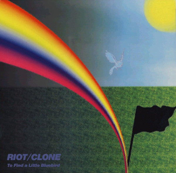 Riot/Clone – To Find A Little Bluebird LP