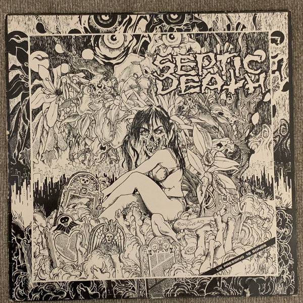Septic Death – Now That I Have The Attention What Do I Do With It?-LP