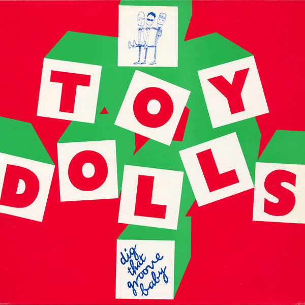 Toy Dolls – Dig That Groove Baby LP