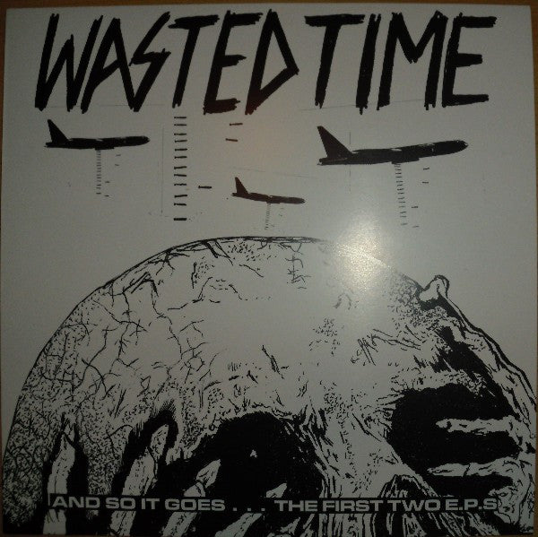 Wasted Time – And So It Goes... The First Two E.P.s LP