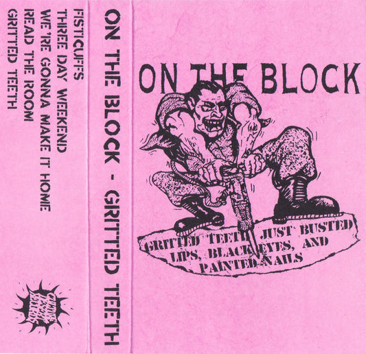 ON THE BLOCK – GRITTED TEETH- Tape