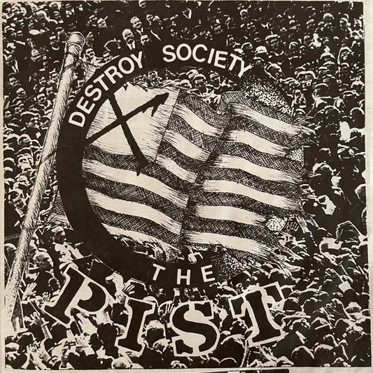 The Pist – Destroy Society 7"