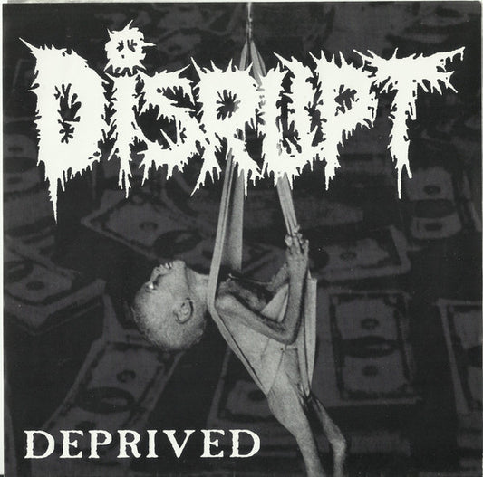 Disrupt ‎– Deprived 7"