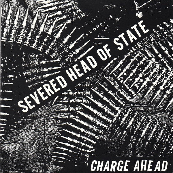 Severed Head Of State ‎– Charge Ahead 7"