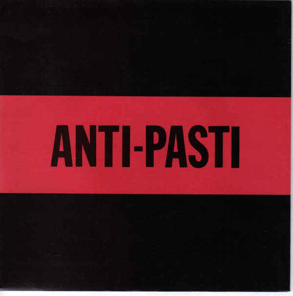 Anti-Pasti – East To The West / Burn In Your Own Flames-7"