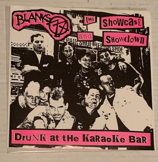 Blanks 77 And The Showcase Showdown ‎– Drunk At The Karaoke Bar-7"