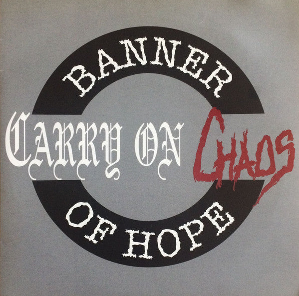 Banner Of Hope ‎– Carry On Chaos-7"