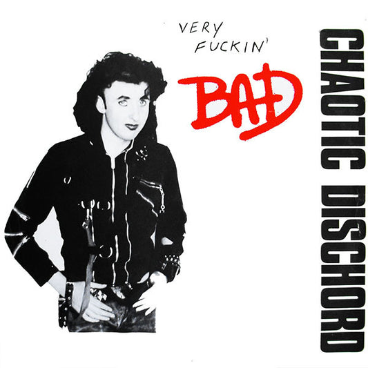 Chaotic Dischord – Very Fuckin' Bad LP