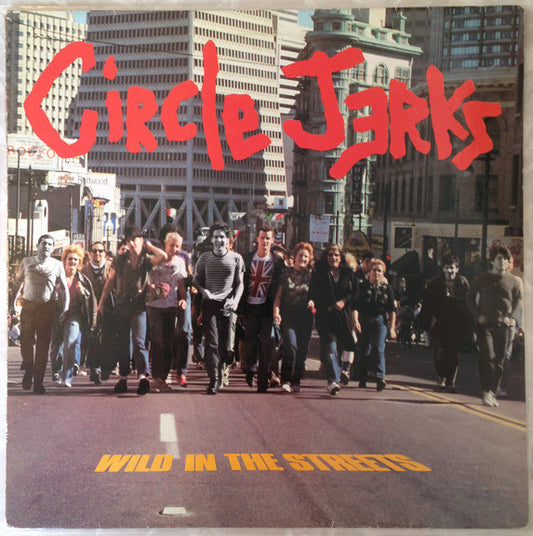 Circle Jerks ‎– Wild In The Streets LP