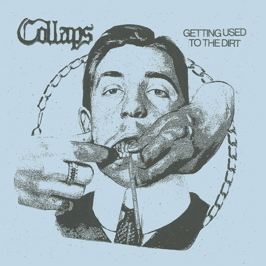 Collaps-Getting Used to the Dirt- LP