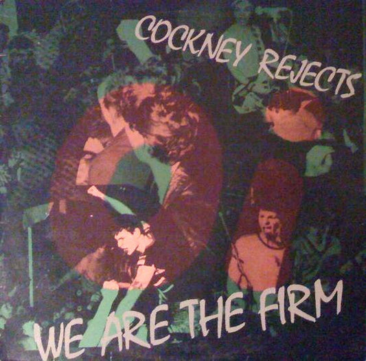 Cockney Rejects ‎– We Are The Firm LP