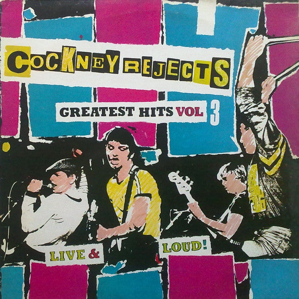 Cockney Rejects ‎– Greatest Hits Vol 3 (Live & Loud!)-LP