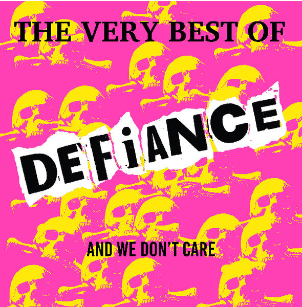 Defiance  – The Very Best Of Defiance And We Don't Care-LP