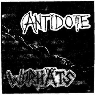 Antidote  / Worhäts – split 7"