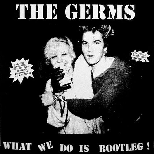 The Germs – What We Do Is Bootleg! LP