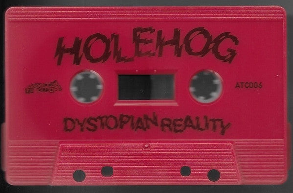 Holehog – Dystopian Reality- Tape