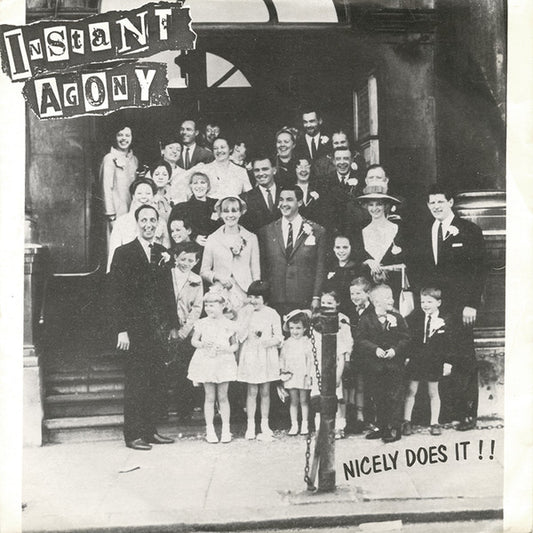 Instant Agony ‎– Nicely Does It !! 7"