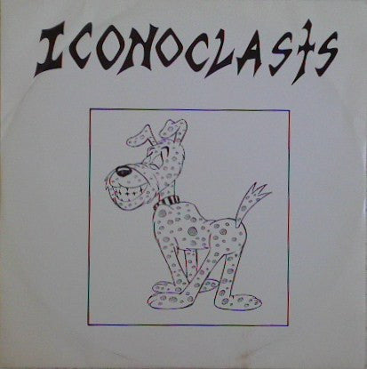 Iconoclasts ‎– Merseyside Alive '85 12"