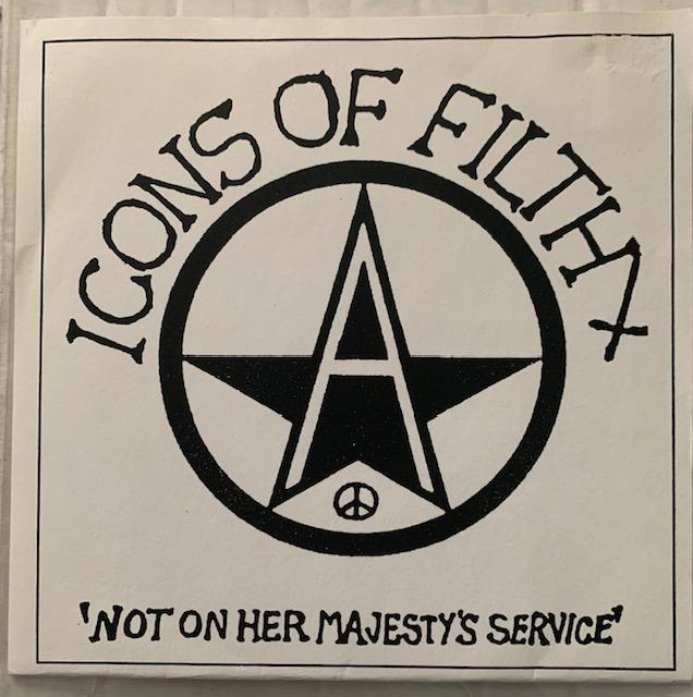Icons Of Filth – Not On Her Majesty's Service-7"