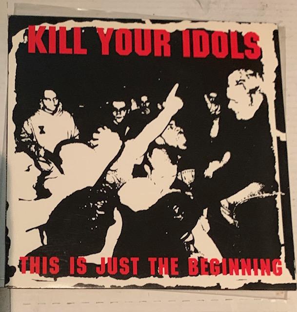 Kill Your Idols – This Is Just The Beginning-10"