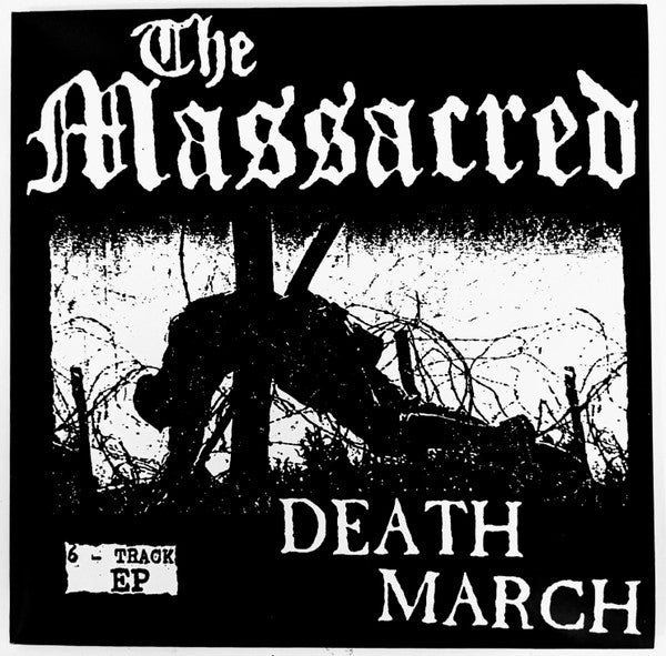 The Massacred – Death March EP-7"