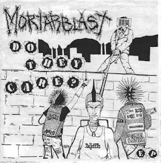 Mortarblast – Do They Care?-7"