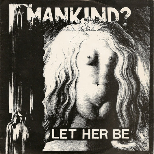 Mankind?/Dirt ‎– Beast Or Burden-split 7"