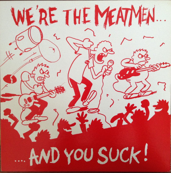 The Meatmen – We're The Meatmen And You Suck!-LP
