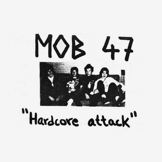 Mob 47 ‎– Hardcore Attack-7"