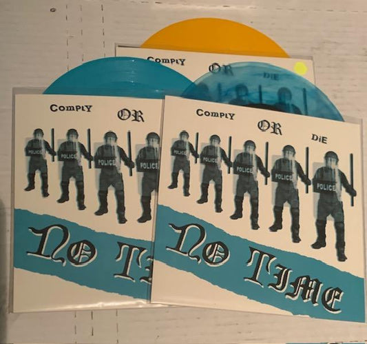 No Time  – Comply Or Die-7"