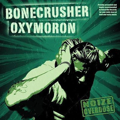 Bonecrusher / Oxymoron ‎– Noize Overdose ltd Double LP