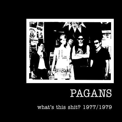 Pagans ‎– What's This Shit? 1977/1979 LP