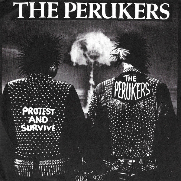 The Perukers ‎– Protest And Survive-7"