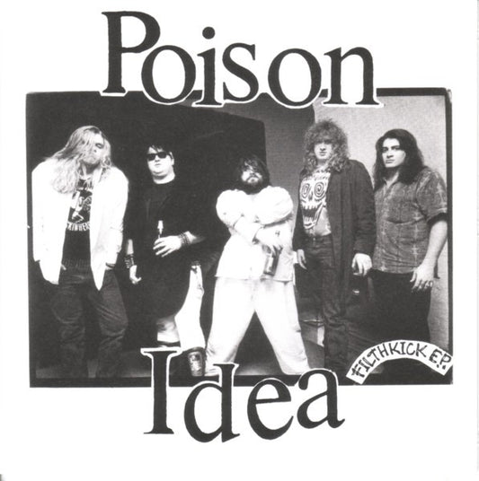 Poison Idea – Filthkick E.P.-7"