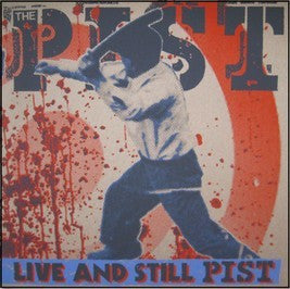 The Pist ‎– Live And Still Pist LP