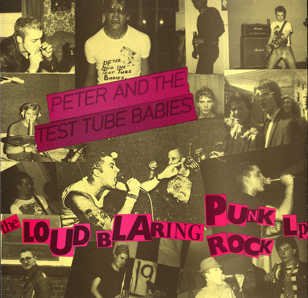 Peter And The Test Tube Babies – The Loud Blaring Punk Rock LP