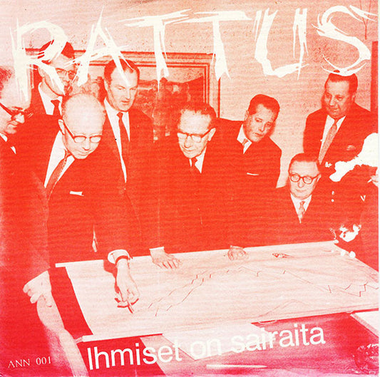 Rattus ‎– Ihmiset On Sairaita-7"