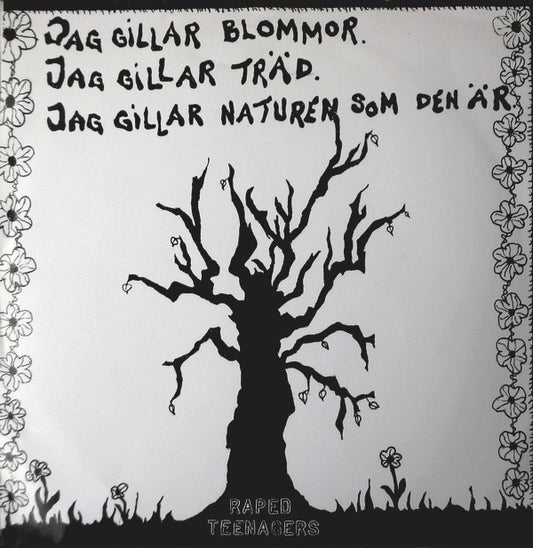 Raped Teenagers ‎– Jag Gillar Blommor. 7"