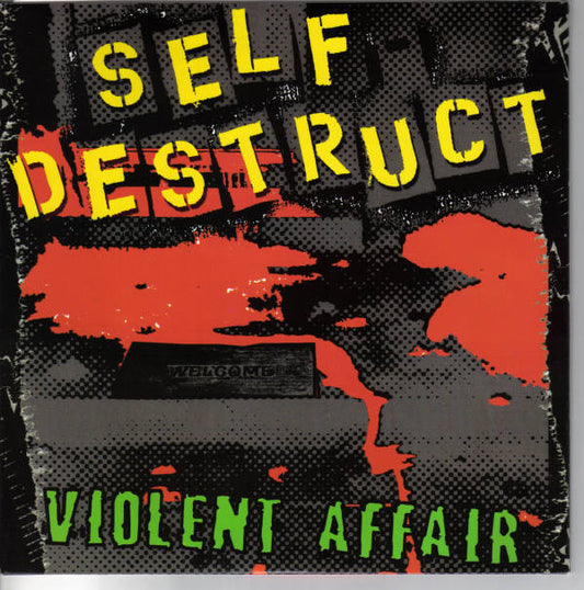 Self Destruct ‎– Violent Affair 7"