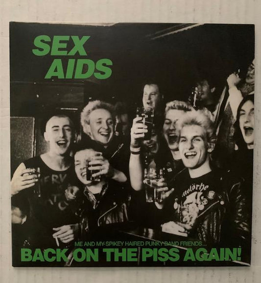 Sex Aids – Back On The Piss Again!-7"