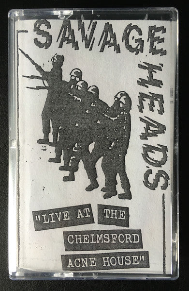 Savageheads – Live At The Chelmsford Acne House-tape