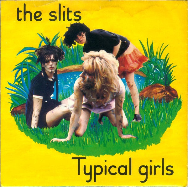 The Slits ‎– Typical Girls-7"