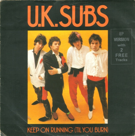 U.K. Subs – Keep On Running (Til You Burn)-7"