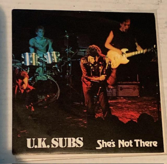 U.K. Subs – She's Not There-7"