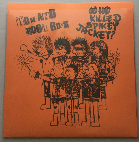 Tom And Boot Boys / Who Killed Spikey Jacket?-split flexi 7"